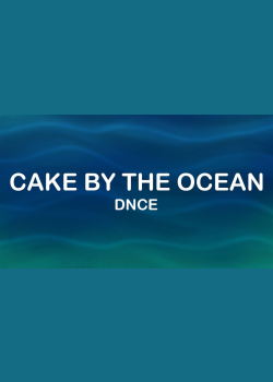 DNCE - Cake By The Ocean (Lyrics / Lyric Video)