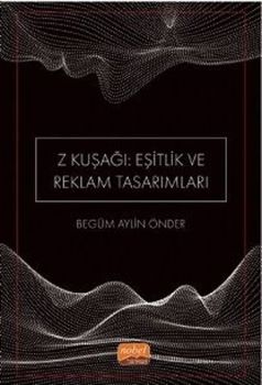 Z Kuşağı: Eşitlik ve Reklam Tasarımları