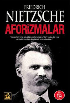 Friedrich Nietzsche - Aforizmalar