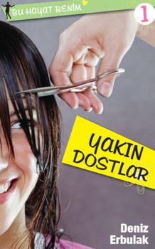 Bu Hayat Benim 1 Yakın Dostlar