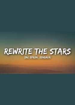 Zac Efron, Zendaya - Rewrite The Stars (Lyrics / Lyrics Video)