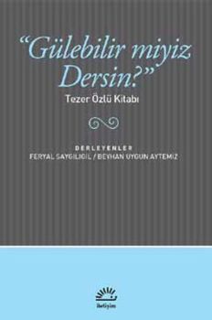 Gülebilir Miyiz Dersin?