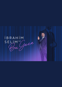 İbrahim Selim ile Bu Gece
