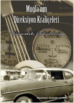 Muğla'nın Direksiyon Kraliçeleri - Dümendeki Kadınlarımız