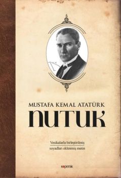 Nutuk - Vesikalarla Birleştirilmiş ve Soyadları Eklenmiş Metin