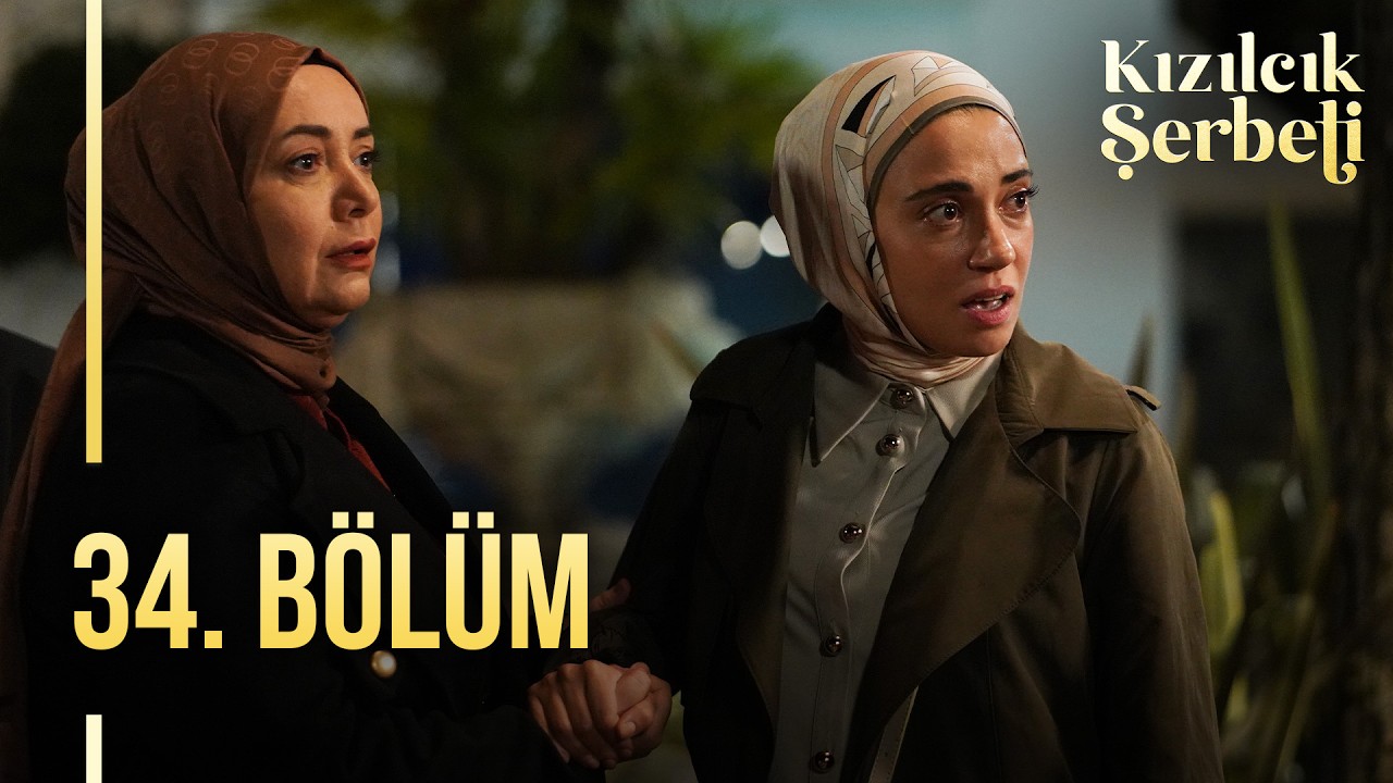 Kızılcık Şerbeti 34.Bölüm