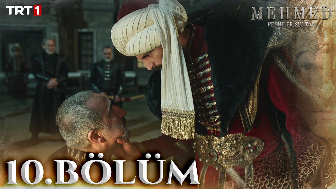 Mehmed: Fetihler Sultani 10.Bölüm