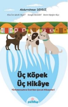 Üç Köpek Üç Hikaye