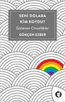 Seni Dolaba Kim Koydu?-Gizlenen Cinsellikler
