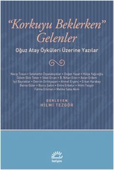 Korkuyu Beklerken Gelenler