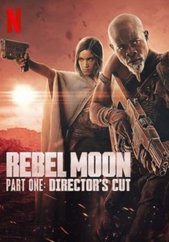 Rebel Moon - Part One: Director's Cut