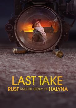 Last Take: Rust and the Story of Halyna
