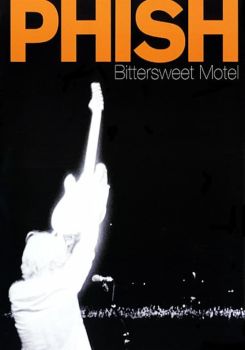 Phish: Bittersweet Motel