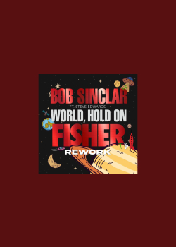World Hold On (feat. Steve Edwards) (FISHER Rework)