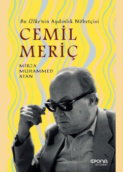 Bu Ülkenin Aydınlık Nöbetçisi Cemil Meriç