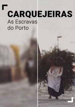 Carquejeiras - As Escravas do Porto