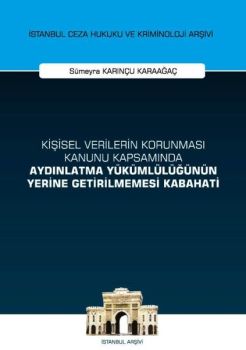 Kişisel Verilerin Korunması Kanunu Kapsamında Aydınlatma Yükümlülüğünün Yerine Getirilmemesi Kabahat