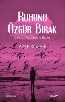 Ruhunu Özgür Bırak