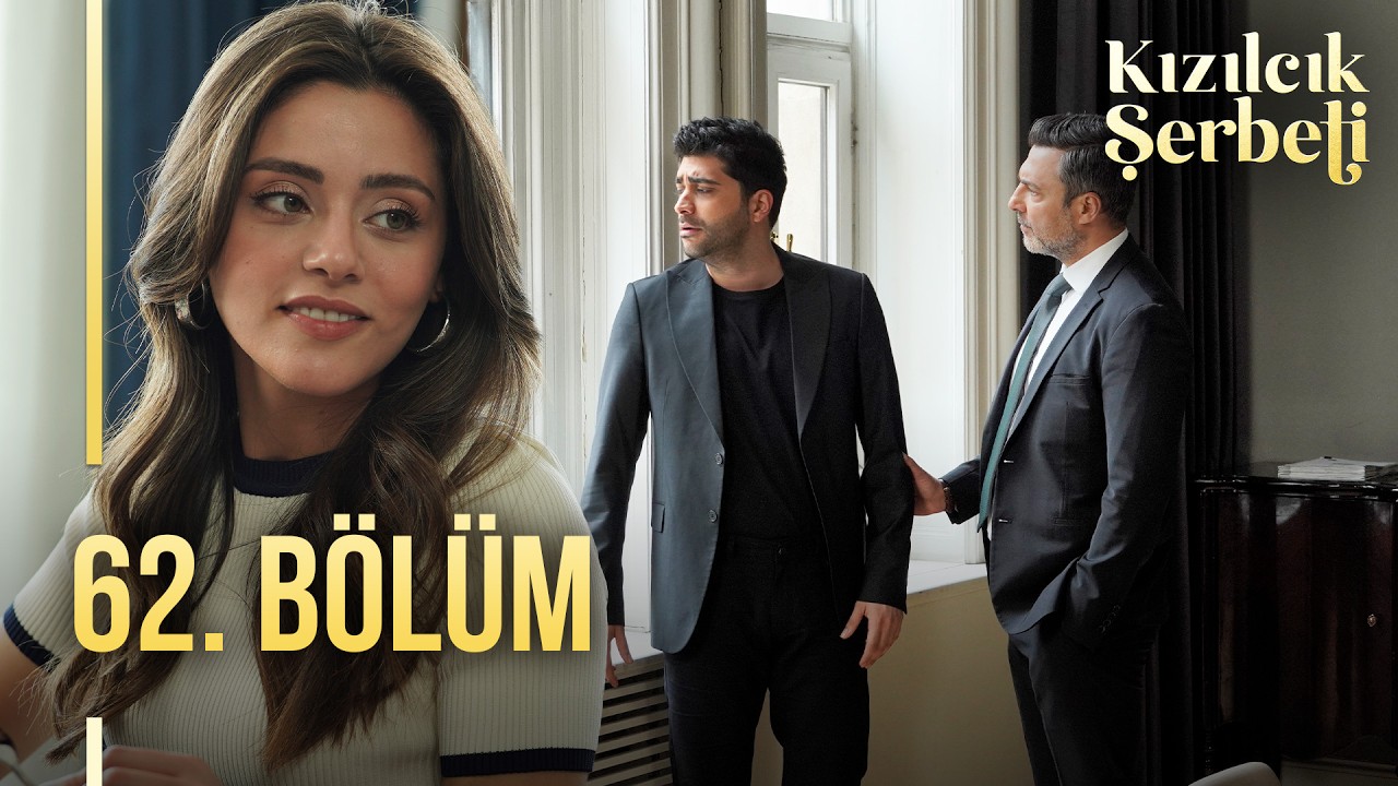 Kızılcık Şerbeti 62.Bölüm