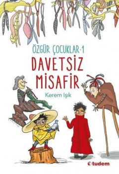 Davetsiz Misafir-Özgür Çocuk 1