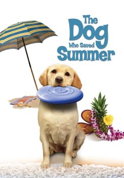 The Dog Who Saved Summer