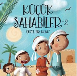 Küçük Sahabiler 2 - Güzel Bir Koku