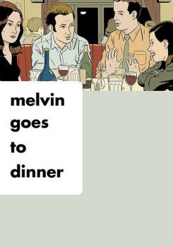 Melvin Goes to Dinner