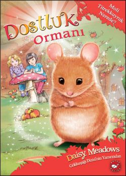 Dostluk Ormanı 2 - Moli Titrekkuyruk Nerede?