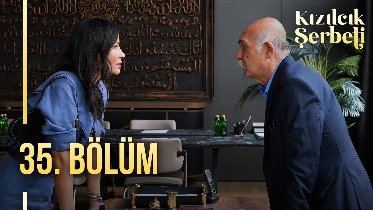 Kızılcık Şerbeti 35.Bölüm