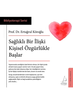 Sağlıklı Bir İlişki Kişisel Özgürlükle Başlar