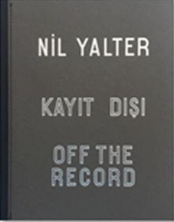 Nil Yalter-Kayıt Dışı