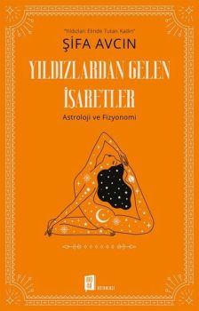 Yıldızlardan Gelen İşaretler - Astroloji ve Fizyonomi