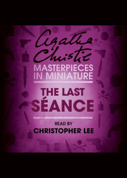 The Last Séance: An Agatha Christie Short Story