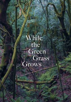 While the Green Grass Grows