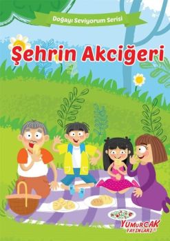 Şehrin Akciğeri - Doğayı Seviyorum Serisi