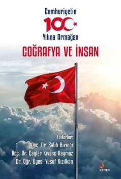 Coğrafya ve İnsan - Cumhuriyetin 100. Yılına Armağan