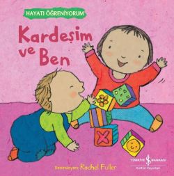 Kardeşim ve Ben - Hayatı Öğreniyorum
