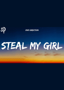One Direction - Steal My Girl (Lyrics)