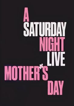 A Saturday Night Live Mother's Day