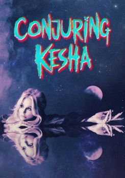 Conjuring Kesha