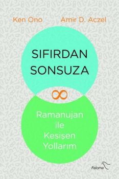 Sıfırdan Sonsuza - Ramanujan ile Kesişen Yollarım