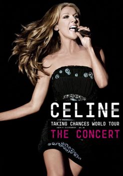 Celine: Taking Chances World Tour - The Concert