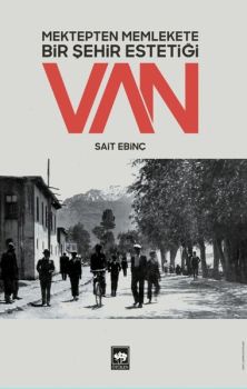 Mektepten Memlekete Bir Şehir Estetiği: Van