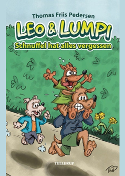 Leo und Lumpi #3: Schnuffel hat alles vergessen