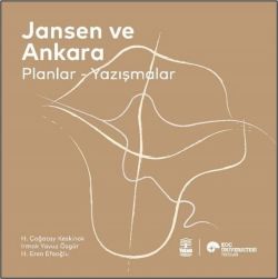 Jansen ve Ankara: Planlar - Yazışmalar