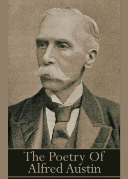 Alfred Austin, The Poetry Of
