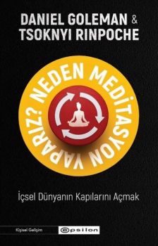 Neden Meditasyon Yaparız? İçsel Dünyanın Kapılarını Açmak