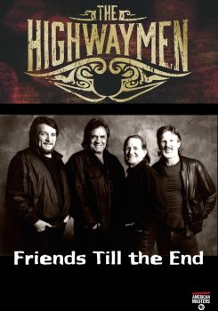 The Highwaymen: Friends Till the End