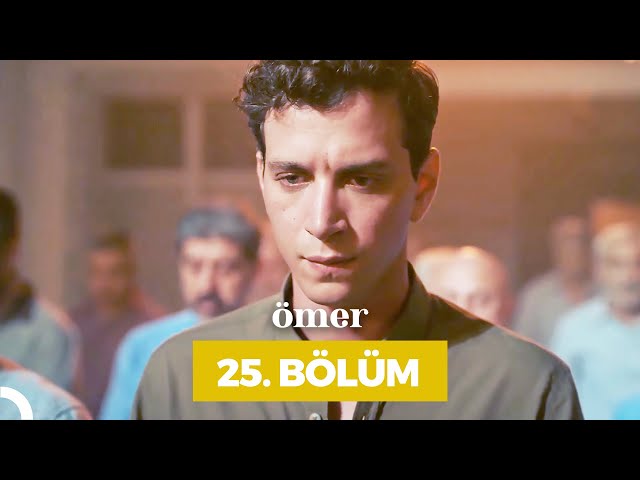 Ömer 25.Bölüm