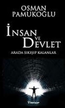 İnsan ve Devlet - Arada Sıkışıp Kalanlar